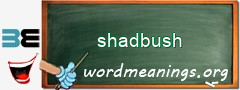 WordMeaning blackboard for shadbush